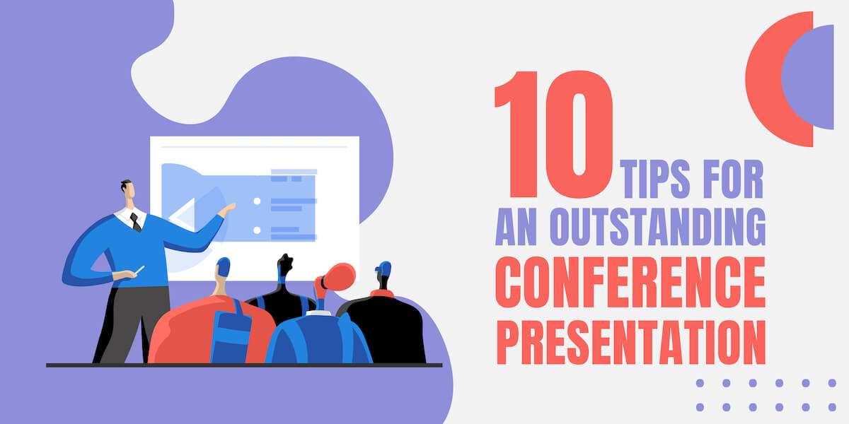 Master Your Conference Presentation With Our 10 Best Tips - Creative ...